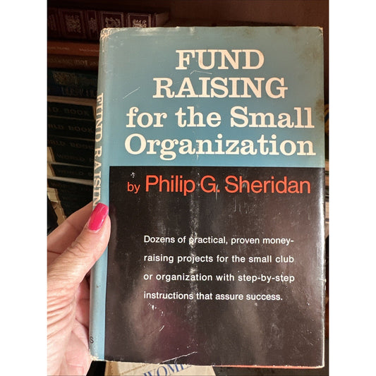 Fund Raising for the Small Organization Sheridan, Philip G.