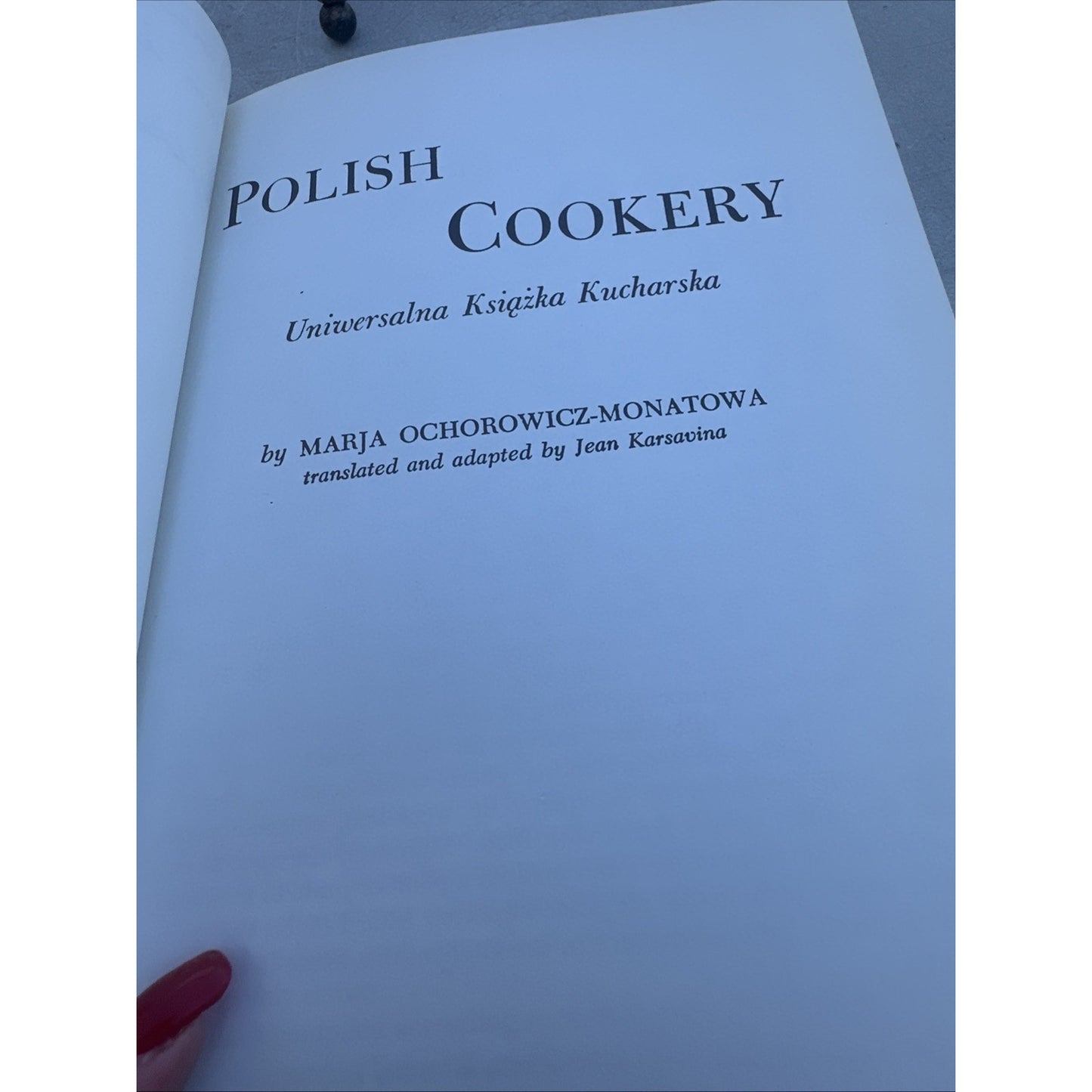 Polish Cookery The Universal Cook Book, Marja Ochorowicz-Monatowa HC - Good