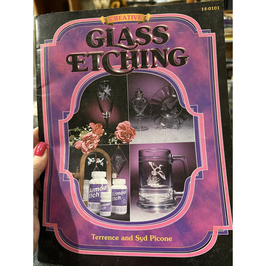 CREATIVE GLASS ETCHING TERRENCE AND SYD PICONE BOOK