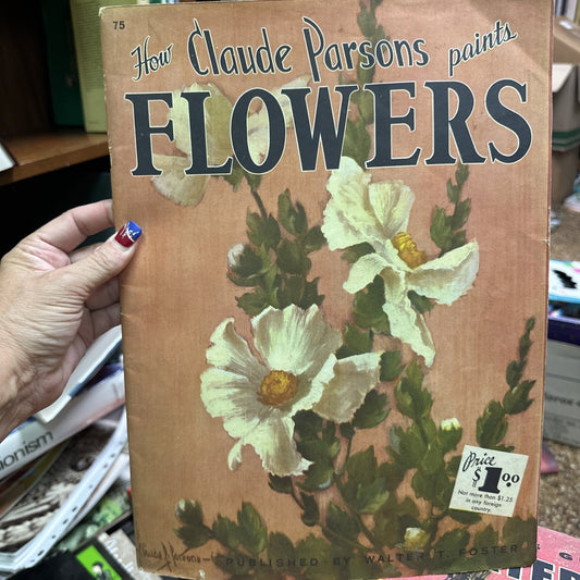 Vintage Walter Foster Art Book How Claude Parsons Paints Flowers Vintage