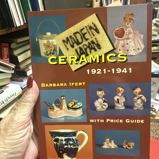 MADE in JAPAN Ceramics : 1921-1941 by Barbara Ifert (1997, Perfect)