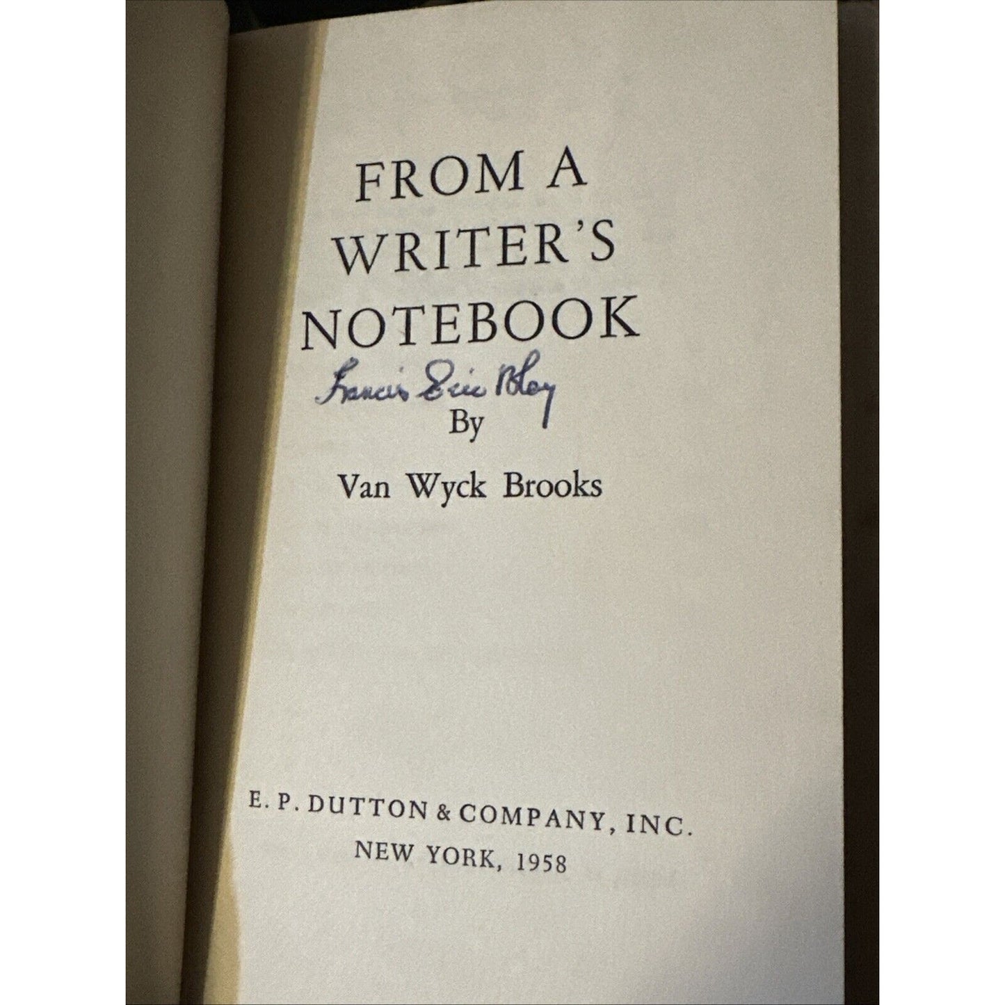 Van Wyck Brooks From A Writer's Notebook 1958 HC 1st ed