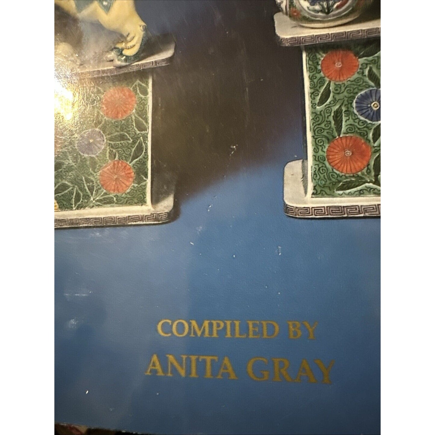 A Catalogue of Oriental Ceramics and Works of Art - 1996 Anita Gray