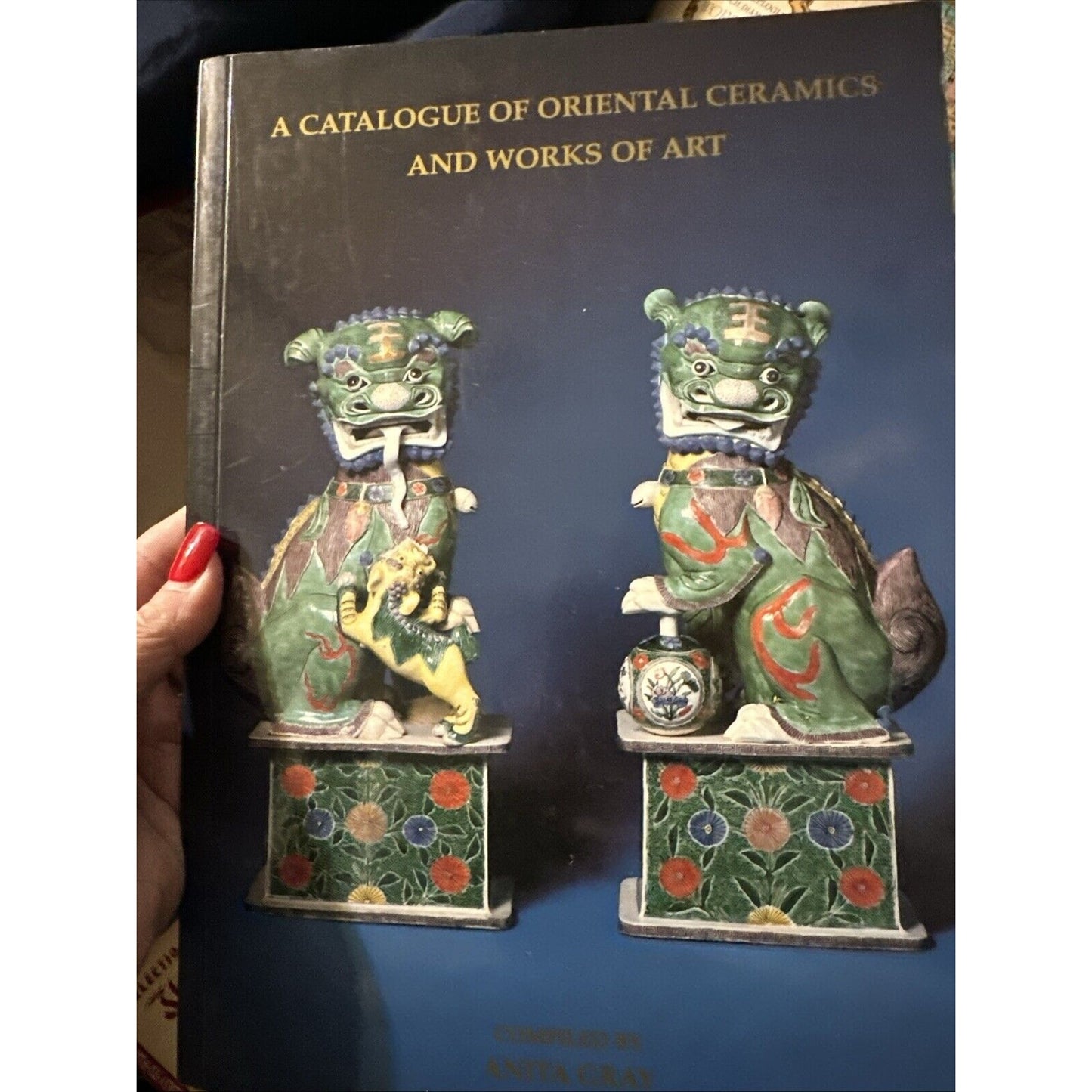 A Catalogue of Oriental Ceramics and Works of Art - 1996 Anita Gray