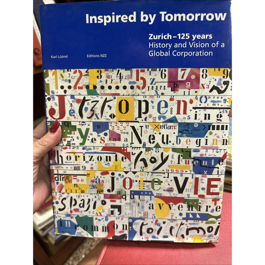 Luond, Karl INSPIRED BY TOMORROW ZURICH - 125 YEARS History & Vision Of A Global