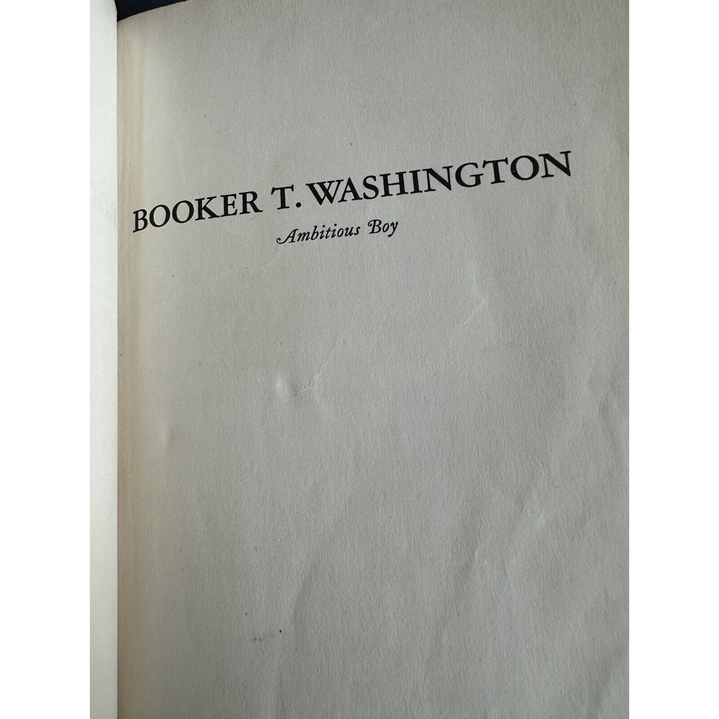 Booker T. Washington Ambitious Boy by Augusta Stevenson - 1950 Hardcover