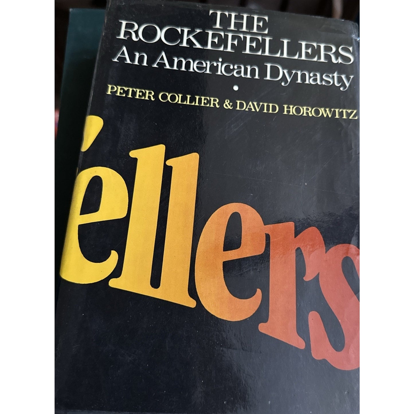 (First Edition) The Rockefellers: An American Dynasty 1976 HC