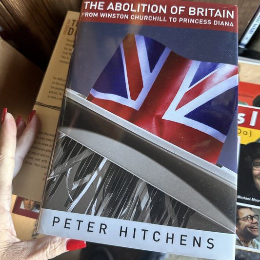 The Abolition of Britain: From Winston Churchill to Princess Diana