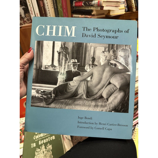 Chim : The Photographs of David Seymour Hardcover Inge Bondi