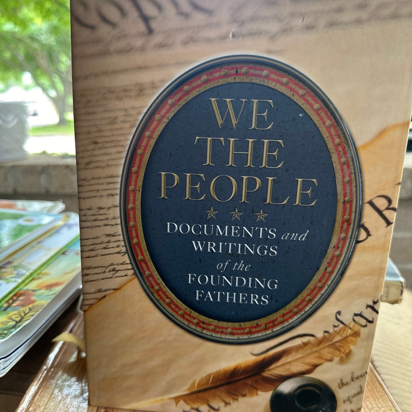 We the People Documents and Writings of the Founding Fathers