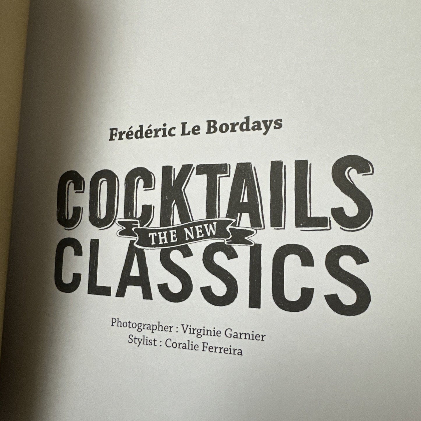 Cocktails: The New Classics - Le Bordays, Frederic - hardcover