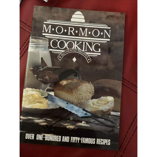 Mormon Cooking Cookbook Over 150 Famous Recipes Kitchen Baking Cooking LDS