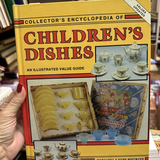 COLLECTOR'S ENCYCLOPEDIA OF CHILDREN'S DISHES
