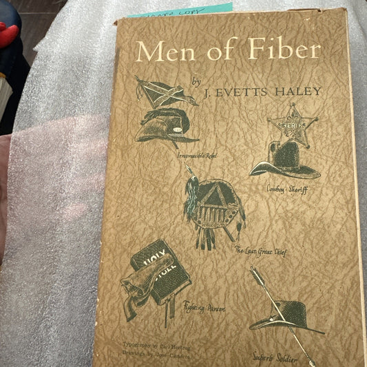 Haley, Men of Fiber, Raw Hide Ed. 1963, Signed Copy, Cisneros Illustrations