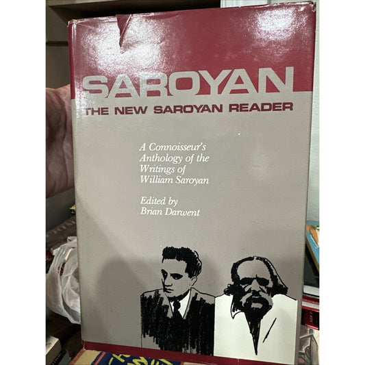 The New Saroyan Reader : A Connoisseur's Anthology of the Writing
