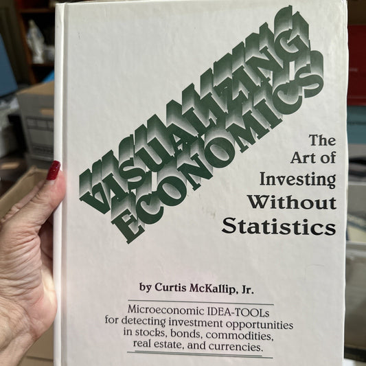 Visualizing Economics by Curtis McKallip (SIGNED, Hardcover, 1991)