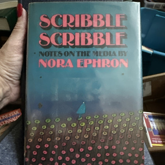 Scribble, Scribble Notes on the Media by Nora Ephron 1978, Hardcover HC 1st 1st