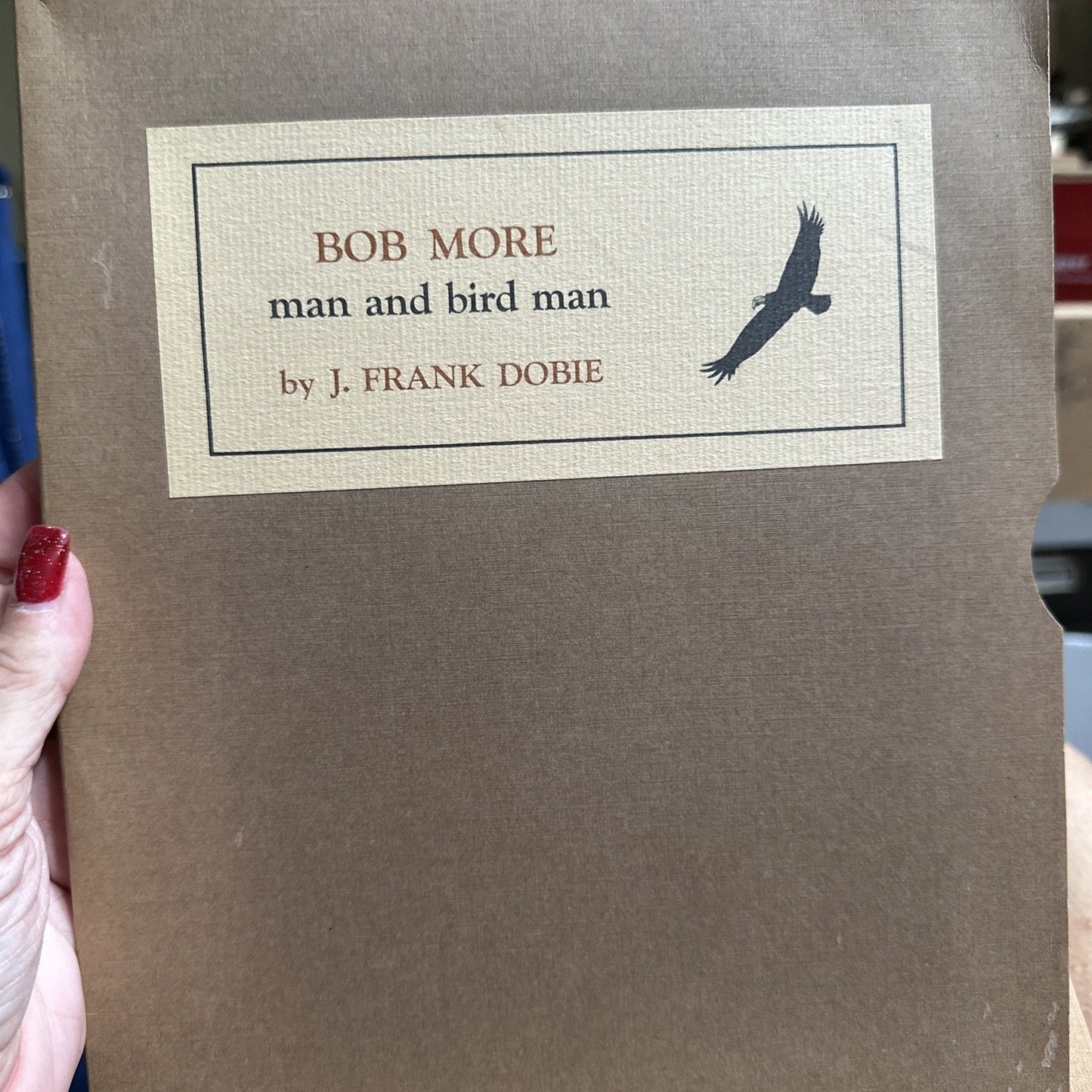 Bob More, Man and Bird Man by J Frank Dobie
