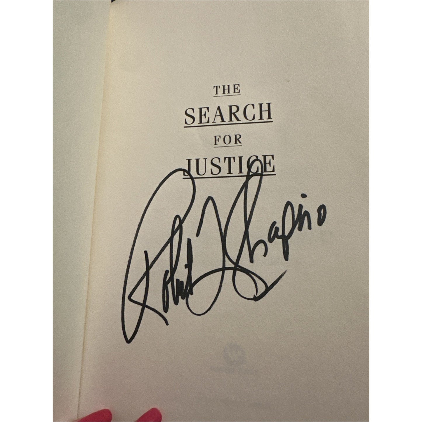 SIGNED The Search For Justice By Robert L. Shapiro 1st Printing 1st Edition 1996