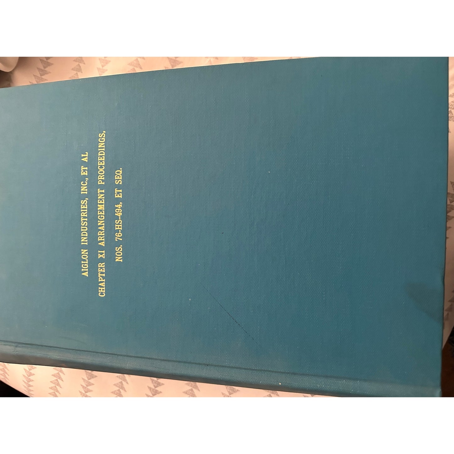 Aiglon Industries, Inc ET AL chapter XI Arrangement Proceedings NOS 76-HS-494, ET SEQ