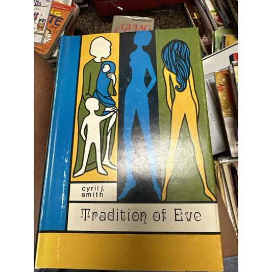 Tradition of Eve by Cyril J. Smith Signed 1970 Vintage Hardcover Autographed