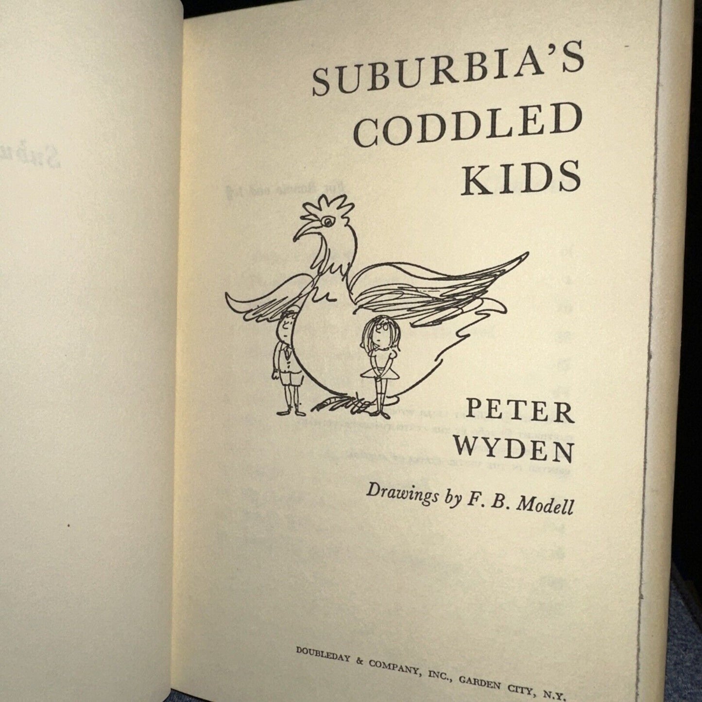 Suburbia's Coddled Kids Peter Wyden 1962 Book Club Edition Doubleday Hardcover