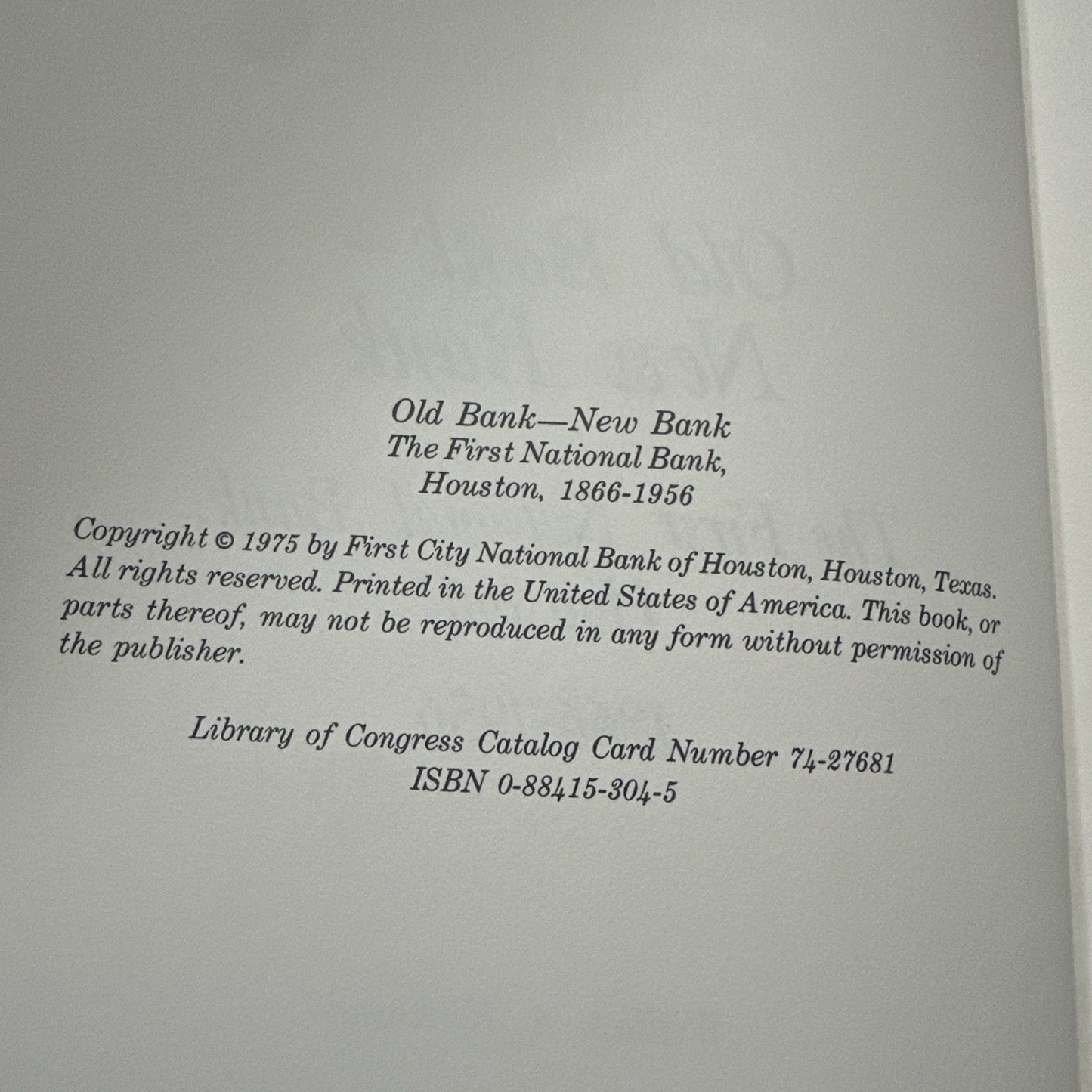 Old Bank--New Bank : The First National Bank, Houston, 1866-1956