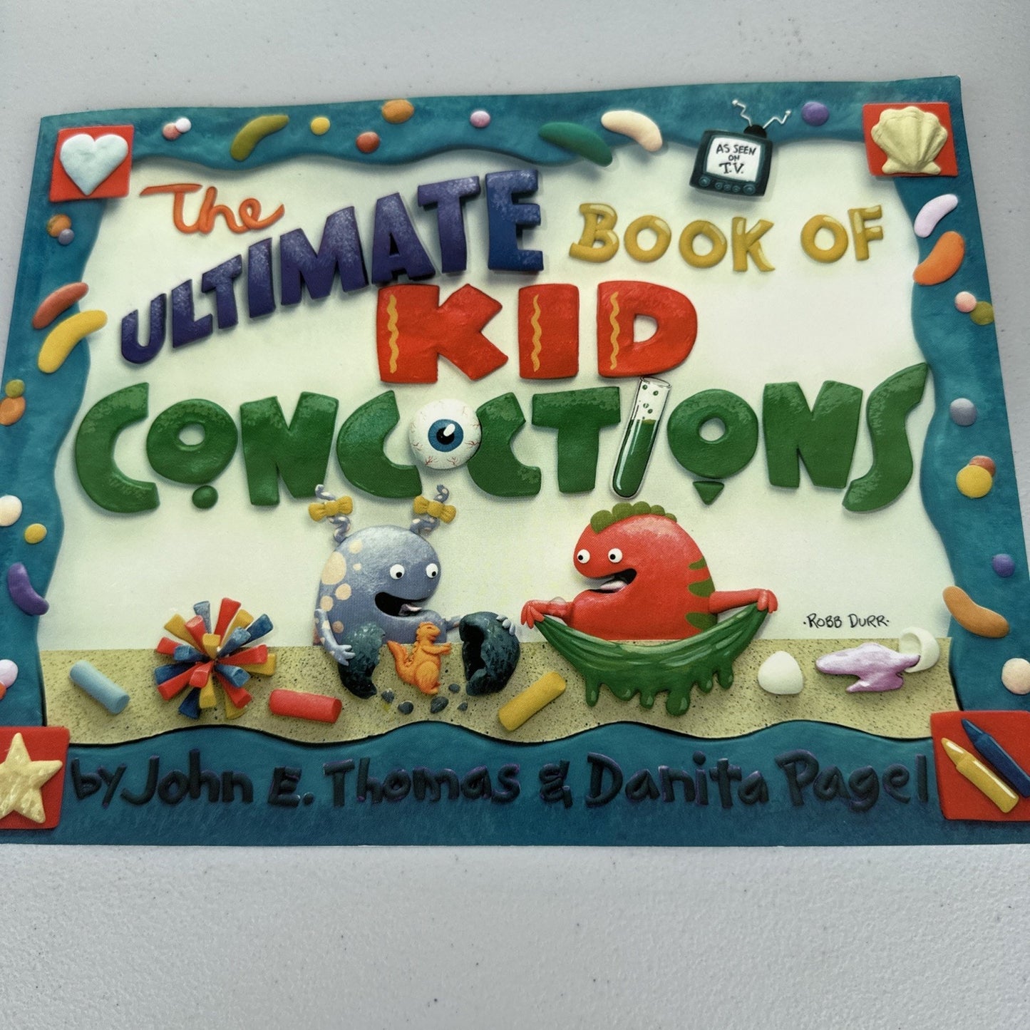 The Ultimate Book of Kid Concoctions: More Than 65 Wacky, Wild & Crazy by Thomas
