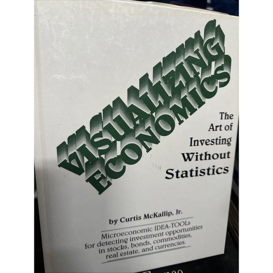 Visualizing Economics by Curtis McKallip (SIGNED, Hardcover, 1991)