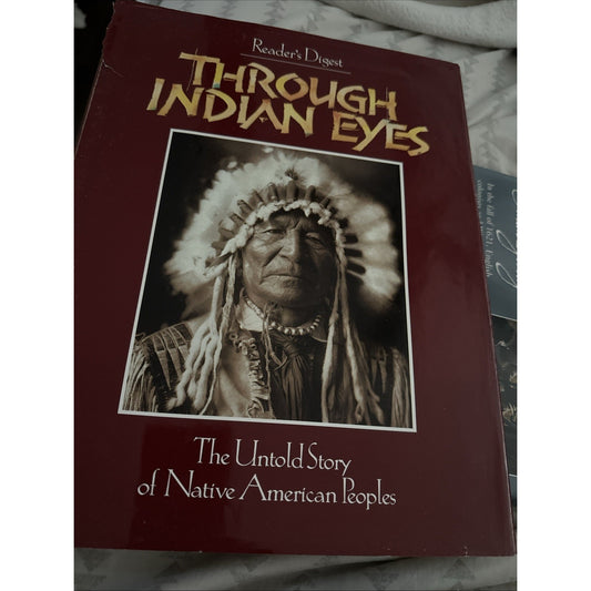 Through Indian Eyes, The Untold Story of Native American Peoples (1995) Vtg Book