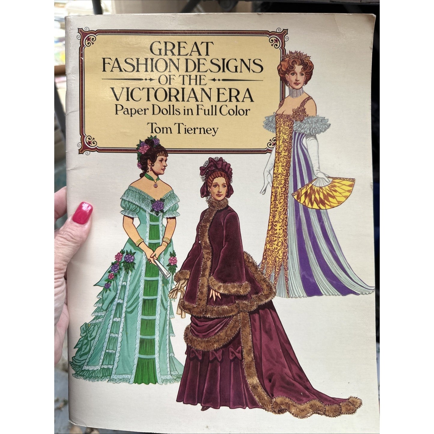 Tom Tierney' Great Fashion Designs of the Victorian Era Paper Dolls New 1987