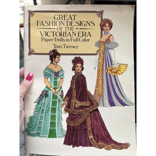 Tom Tierney' Great Fashion Designs of the Victorian Era Paper Dolls New 1987