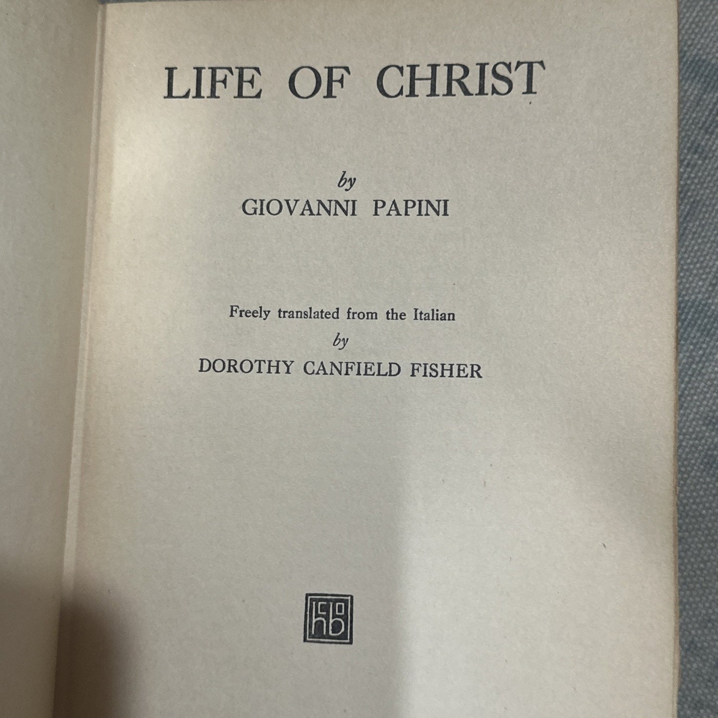 Life of Christ 1923 by Papini, Giovanni