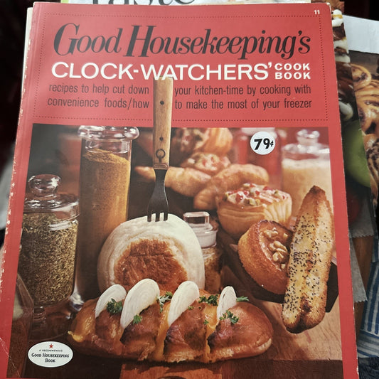 Good Housekeeping's Clock-Watchers Cook Book #11 by Food Editors 1967