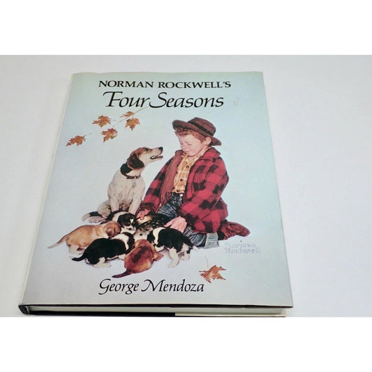 NORMAN ROCKWELL'S Four Seasons by George Mendoza 1982 1st Edition Hardcover DJ