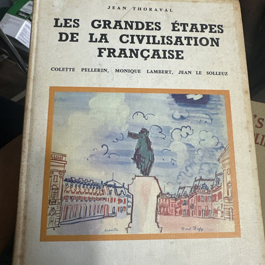 GRANDES ETAPES DE LA CIVILISATION FRANCAISE - Jean Thoraval - Hardcover FRENCH