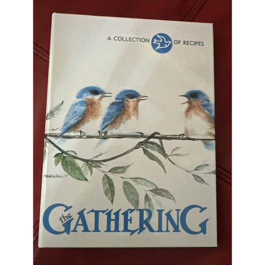 The Gathering : A Collection of Recipes by Blue Bird Circle (1987, Hardcover)