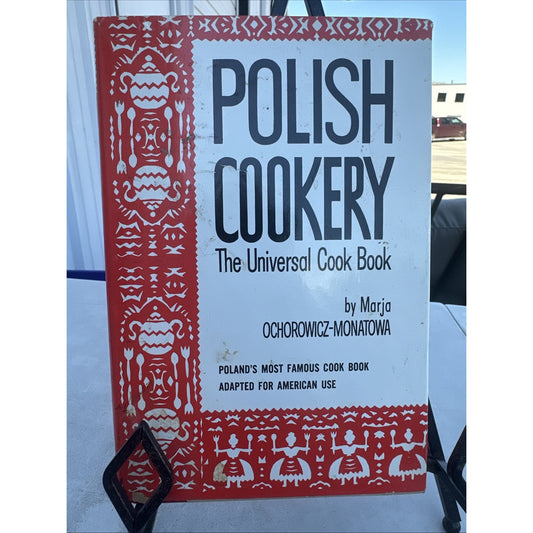 Polish Cookery The Universal Cook Book, Marja Ochorowicz-Monatowa HC - Good