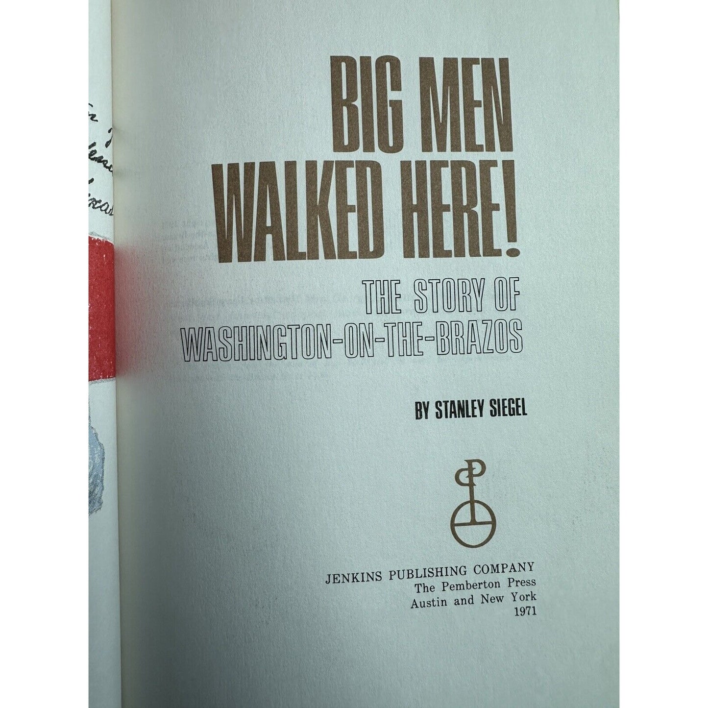 Big Men Walked Here! The Story of Washington-on-the-Brazos 1971 Vintage