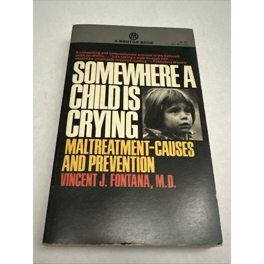 SOMEWHERE A CHILD IS CRYING - Vincent J. Fontana M.D. (1976 Paperback)