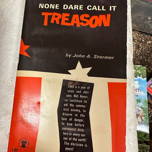 None Dare Call It Treason - John A Stormer - Vtg 1964 Liberty Bell Press PB Book