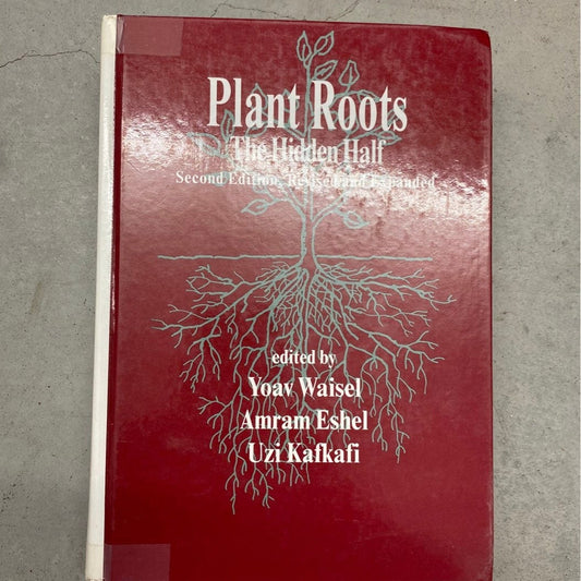 PLANT ROOTS: THE HIDDEN HALF (BOOKS IN SOILS, PLANTS & THE By Yoav Waisel VG