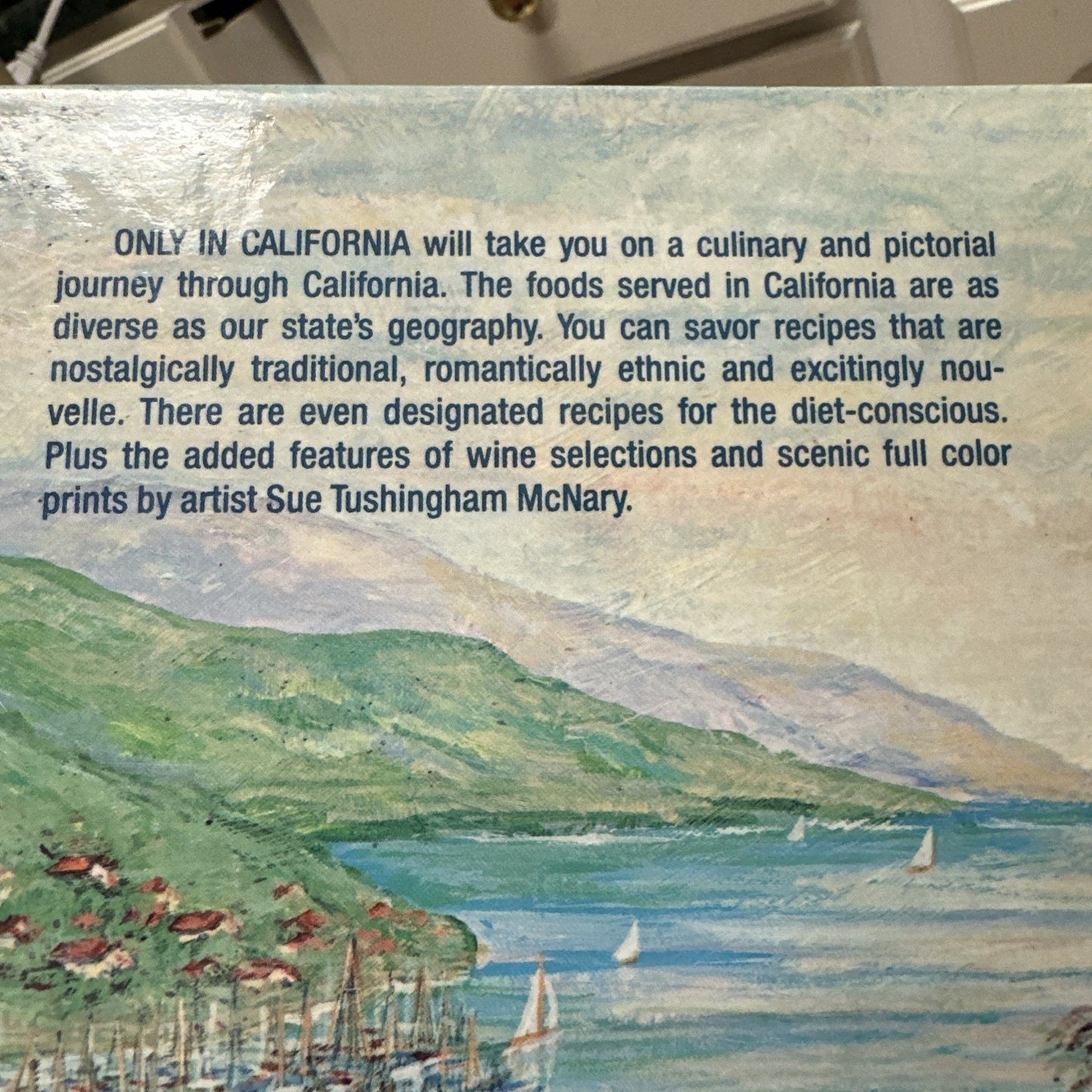 Only in California: Recipes That Capture the Spirit and Lifestyle