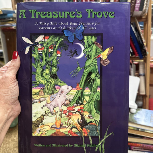 A Treasure's Trove: A Fairy Tale About Real Treasure For Parents And Children O,