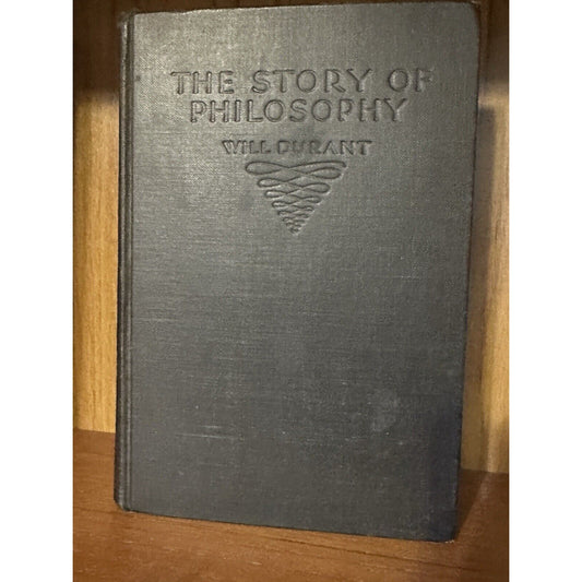 The Story of Philosophy by Will Durant. 1st Ed. 1st Print* of 1927