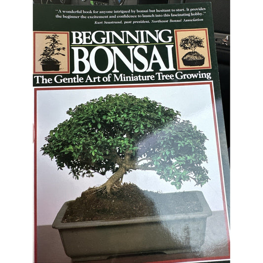 Beginning Bonsai:The Gentle Art of Miniature Tree Growing by ShirlyLarry Student