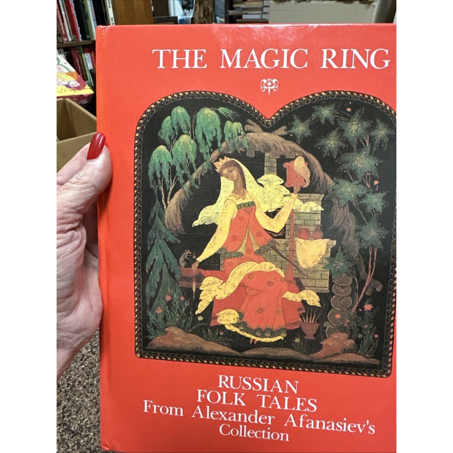 The Magic Ring Russian Folk Tales from Alexander Afanasiev’s Collection