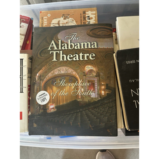 The Alabama Theatre: Showplace of the South by C Whitmire ~ Birmingham. Signed