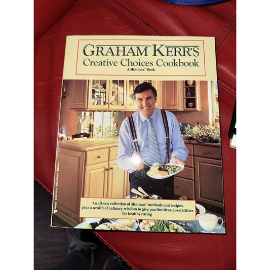 Creative choices Cookbook Graham Kerr 1993 Minimax Book Paperback