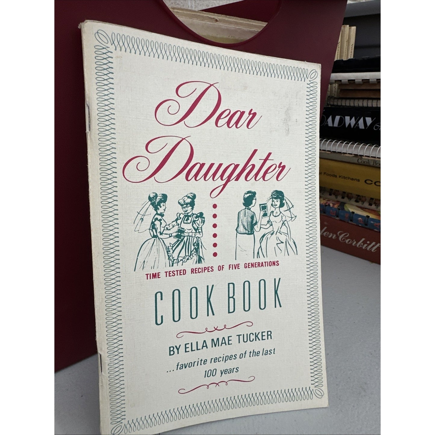 Vintage Dear Daughter Cookbook ~ Bridal Gift Newlyweds ~ Ella Mae Tucker